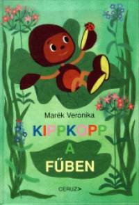 Marék Veronika - Kippkopp a fűben